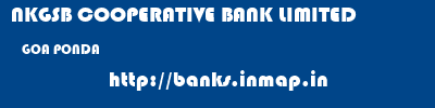 NKGSB COOPERATIVE BANK LIMITED  GOA PONDA    banks information 
